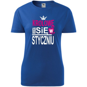 Damska koszulka taliowana - Królowe rodzą się w styczniu 03