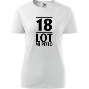 Damska koszulka -18 lot mi pizło