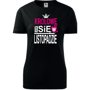 Damska koszulka taliowana - Królowe rodzą się w listopadzie 03