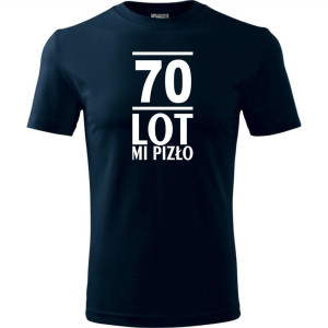 Męska koszulka - 70 lot mi pizło - na prezent urodziny