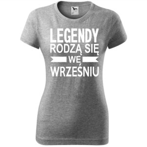 Damska koszulka taliowana - Legendy rodzą się we wrześniu