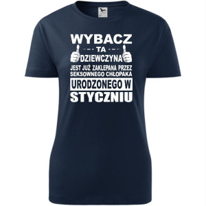 Damska koszulka taliowana - Wybacz ta dziewczyna jest już zaklepana przez seksownego chłopaka urodzonego w styczniu