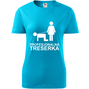 Damska koszulka taliowana - Profesjonalna treserka, śmieszny