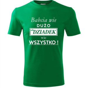 Męska koszulka - Babcia wie dużo, ale dziadek wie wszystko