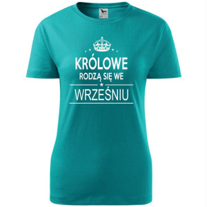 Damska koszulka taliowana - Królowe rodzą się we wrześniu 02