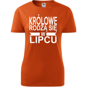 Damska koszulka taliowana - Królowe rodzą się w lipcu 01