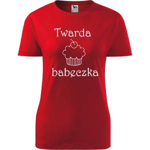 Damska koszulka taliowana - Twarda babeczka
