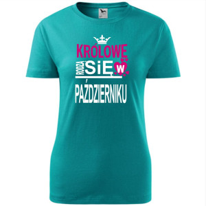 Damska koszulka taliowana - Królowe rodzą się w październiku 03