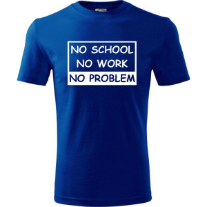 Męska koszulka - No school, no work, no problem