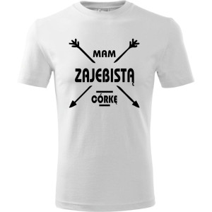 Męska koszulka - Mam zajebistą córkę, t-shirt promocja