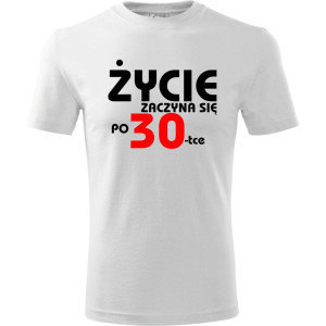 Męska koszulka - życie zaczyna się po 30 na prezent urodzinowy