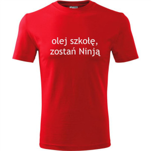 Męska koszulka - Olej szkołę