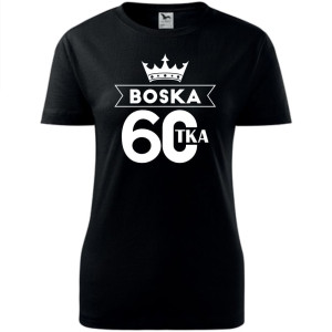 Damska koszulka - boska 60 na prezent koszulka urodziny