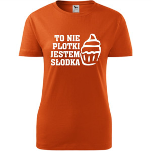 Damska koszulka - To nie plotki, jestem słodka