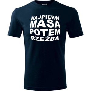 Męska koszulka - Najpierw masa potem rzeźba