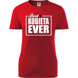 Damska koszulka taliowana - Best kobieta ever