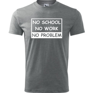Męska koszulka - No school, no work, no problem