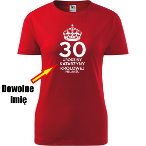 Damska koszulka - 30 Królowej melanżu + dowolne imię