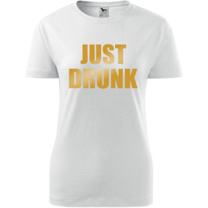 Damska koszulka taliowana - Just drunk