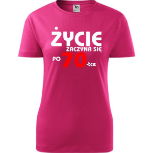 Damska koszulka - życie zaczyna się po 70