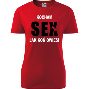 Damska koszulka - Kocham sex jak koń owies