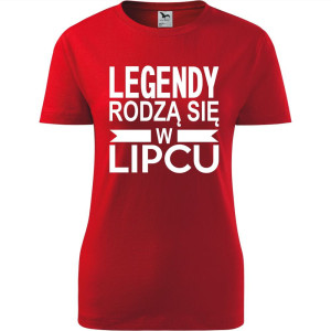 Damska koszulka taliowana - Legendy rodzą się w lipcu