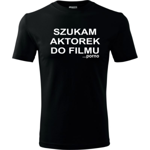Męska koszulka - Szukam aktorek do filmu... porno