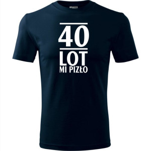 Męska koszulka - 40 lot mi pizło - prezent na urodziny dla niego