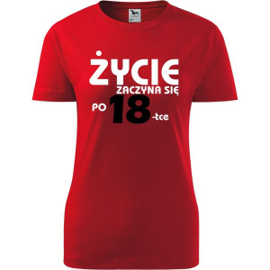 Damska koszulka - życie zaczyna się po 18