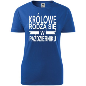Damska koszulka taliowana - Królowe rodzą się w październiku 01