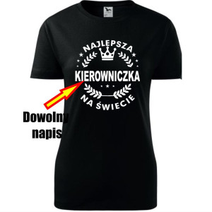 Damska koszulka taliowana - Najlepsza + dowolny napis na świecie super prezent