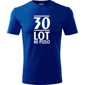 Męska koszulka - 30 lot mi pizło t-shirt na urodziny na prezent na trzydziestkę