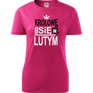 Damska koszulka taliowana - Królowe rodzą się w lutym 03