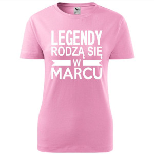 Damska koszulka taliowana - Legendy rodzą się w marcu