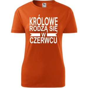 Damska koszulka taliowana - Królowe rodzą się w czerwcu 01