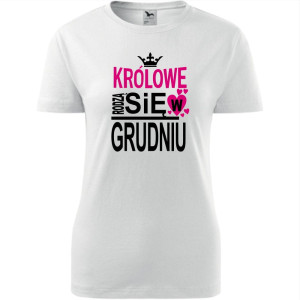 Damska koszulka taliowana - Królowe rodzą się w grudniu 03