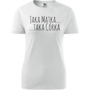 Damska koszulka taliowana - jaka matka taka córka