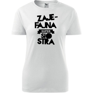 Damska koszulka taliowana - Zajefajna Siostra