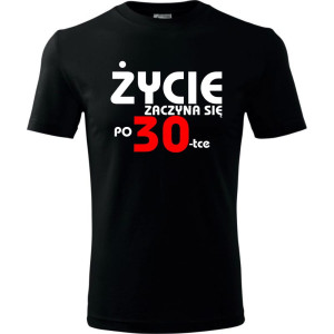 Męska koszulka - życie zaczyna się po 30 na prezent urodzinowy
