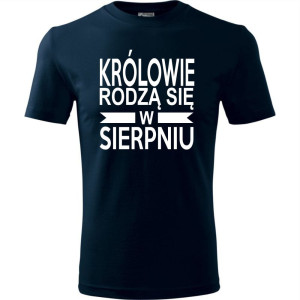 Męska koszulka - Królowie rodzą się w sierpniu 01