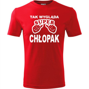 Męska koszulka - Tak wygląda super chłopak | prezent dla niego na dzień chłopaka, urodziny, święta, Mikołaj
