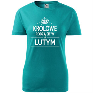 Damska koszulka taliowana - Królowe rodzą się w lutym 02