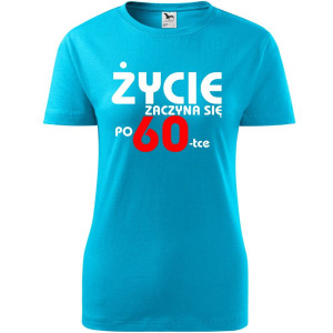 Damska koszulka - życie zaczyna się po 60