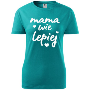 Damska koszulka taliowana - mama wie lepiej