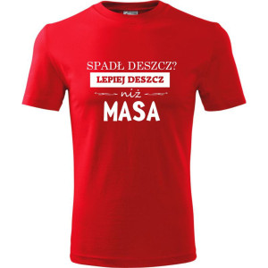 Męska koszulka Sportowa - Spadł deszcz lepiej niż masa