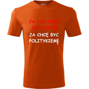 Męska koszulka - Ja nie chcę się uczyć