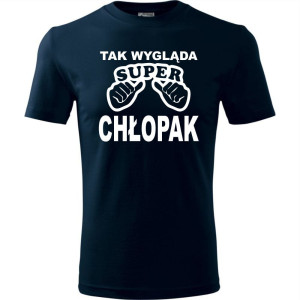 Męska koszulka - Tak wygląda super chłopak | prezent dla niego na dzień chłopaka, urodziny, święta, Mikołaj