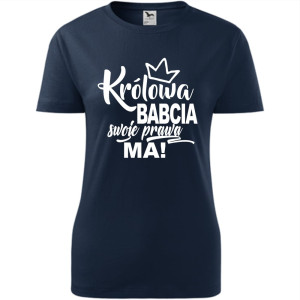 Damska koszulka - Królowa babcia, swoje prawa ma.