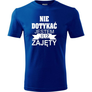 Męska koszulka - Nie dotykać jestem już zajęty. Prezent dla niego na urodziny, dzień chłopaka, święta i inne okazje.