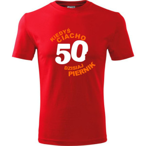 Męska koszulka - kiedyś ciacho 50 dzisiaj piernik